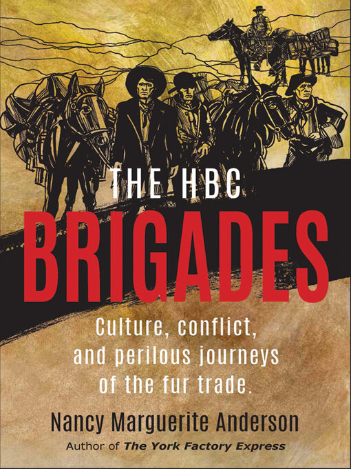 Title details for The HBC Brigades by Nancy Marguerite Anderson - Available